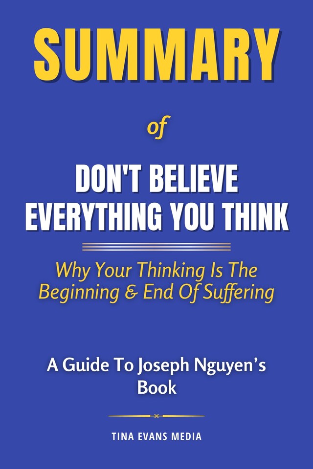 Kirjankansi teokselle Summary of Don't Believe Everything You Think