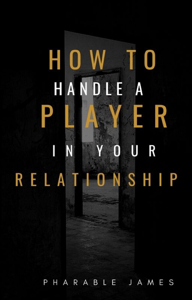 Book cover for How to handle a player in your relationship