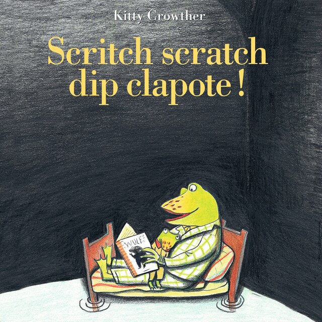 Couverture de livre pour Scritch scratch dip clapote