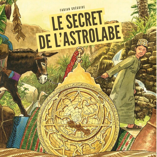 Okładka książki dla Le secret de l'Astrolabe