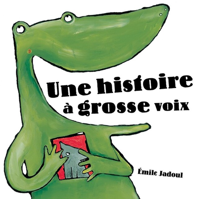 Boekomslag van Une histoire à grosse voix