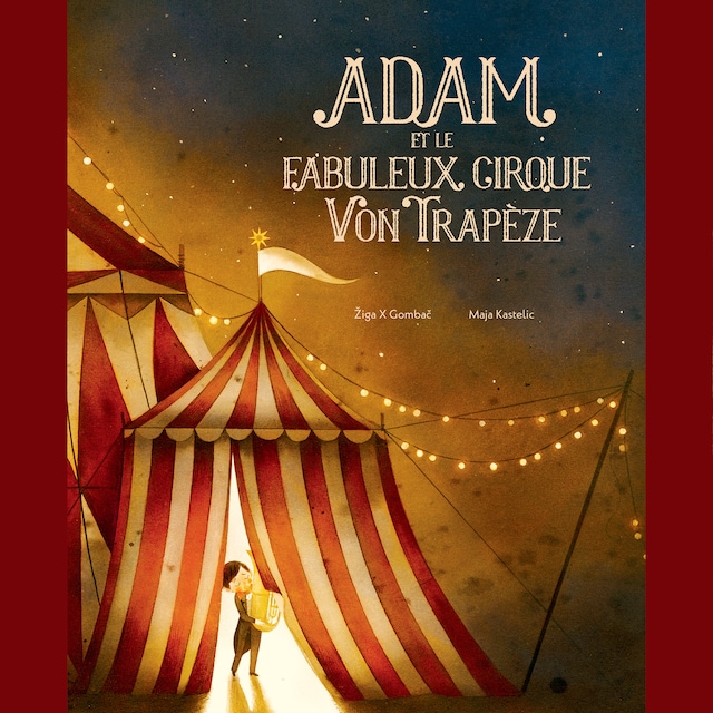 Boekomslag van Adam et le fabuleux cirque Von Trapèze