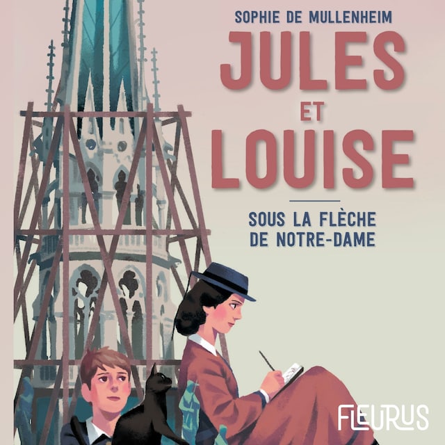 Couverture de livre pour Jules et Louise. Sous la flèche de Notre-Dame