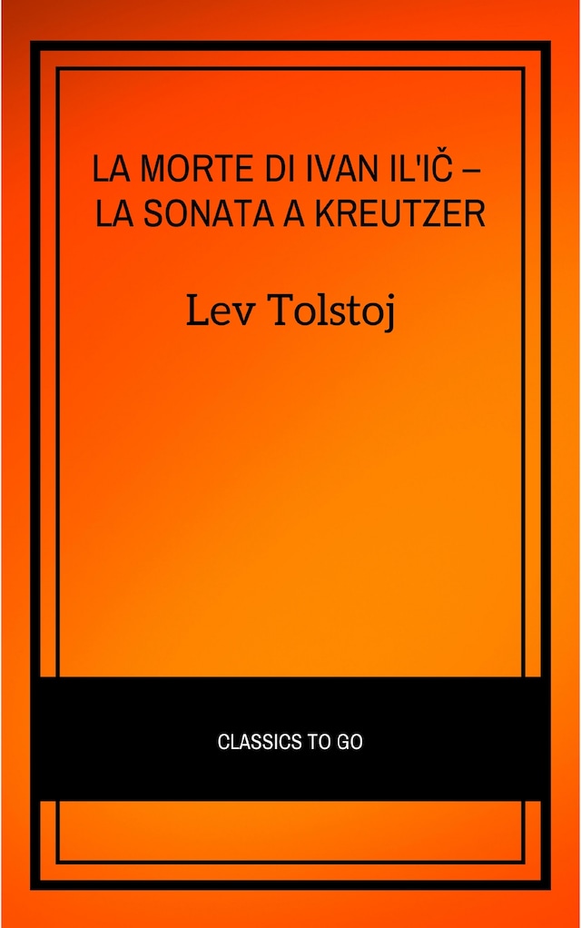 La morte di Ivan Il'ič – La sonata a Kreutzer