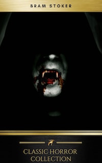 Bram Stoker: The Classics Collection