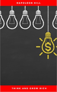 Think and Grow Rich: The Original