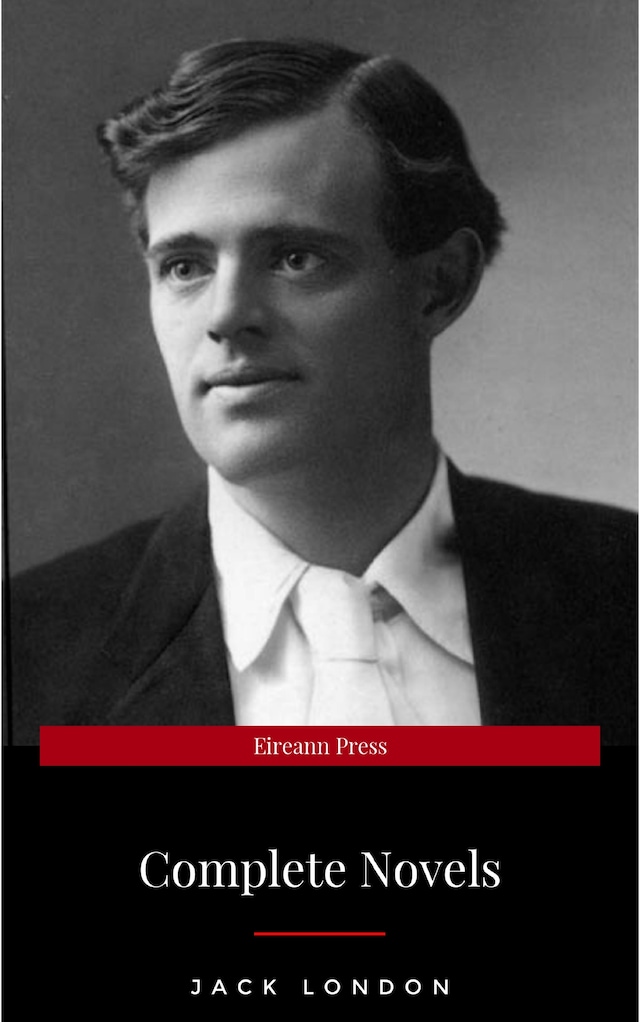 Okładka książki dla Jack London, Six Novels, Complete and Unabridged - The Call of the Wild, The Sea-Wolf, White Fang, Martin Eden, The Valley of the Moon, The Star Rover