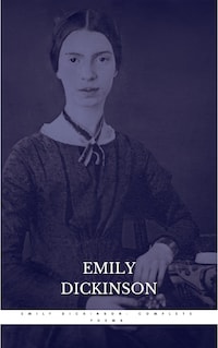The Complete Poems of Emily Dickinson: Annotated