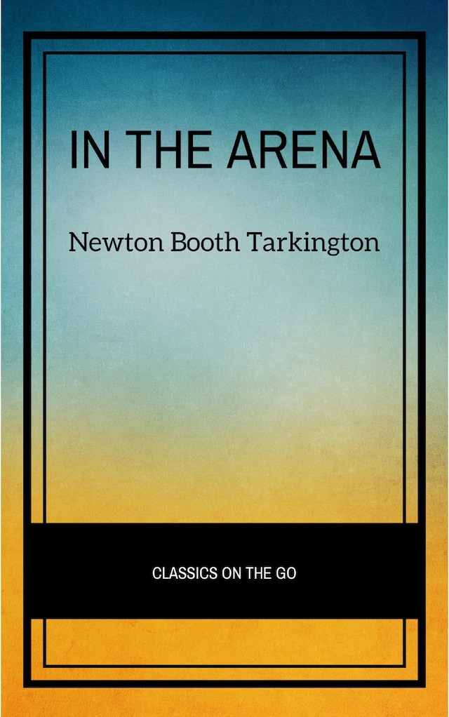 Book cover for In the Arena: Stories of Political Life