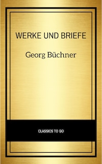 Georg Büchner: Werke Und Briefe