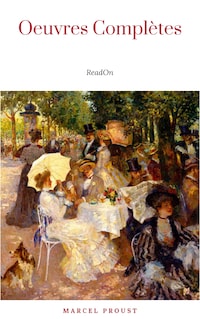 Marcel Proust: Oeuvres Complètes