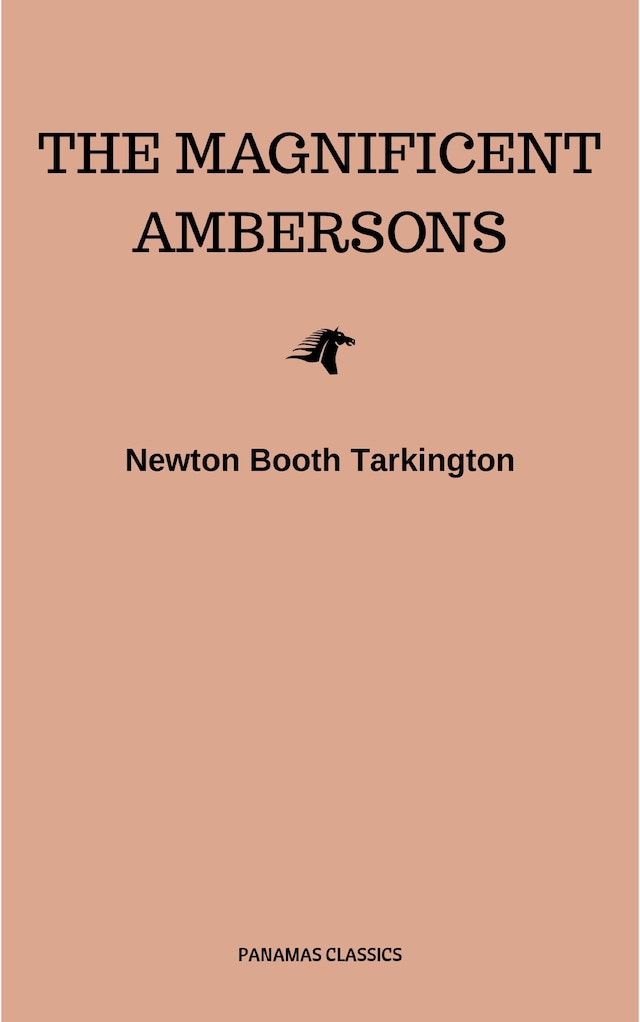 Book cover for The Magnificent Ambersons (Pulitzer Prize for Fiction 1919)