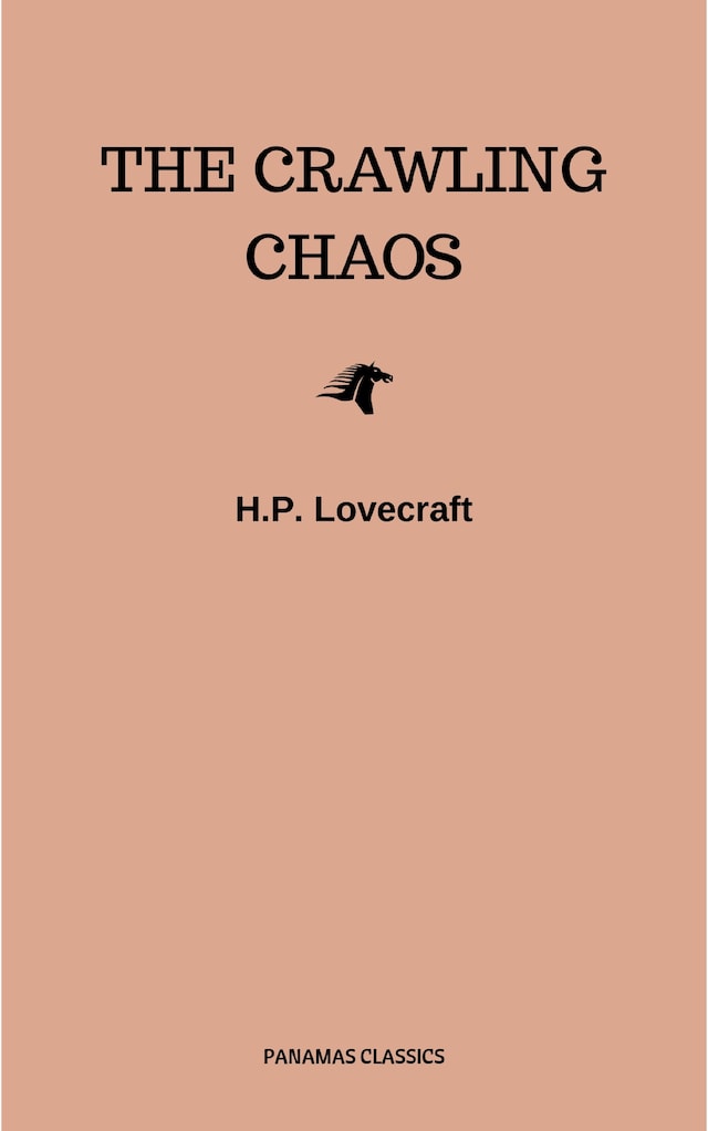 The Crawling Chaos