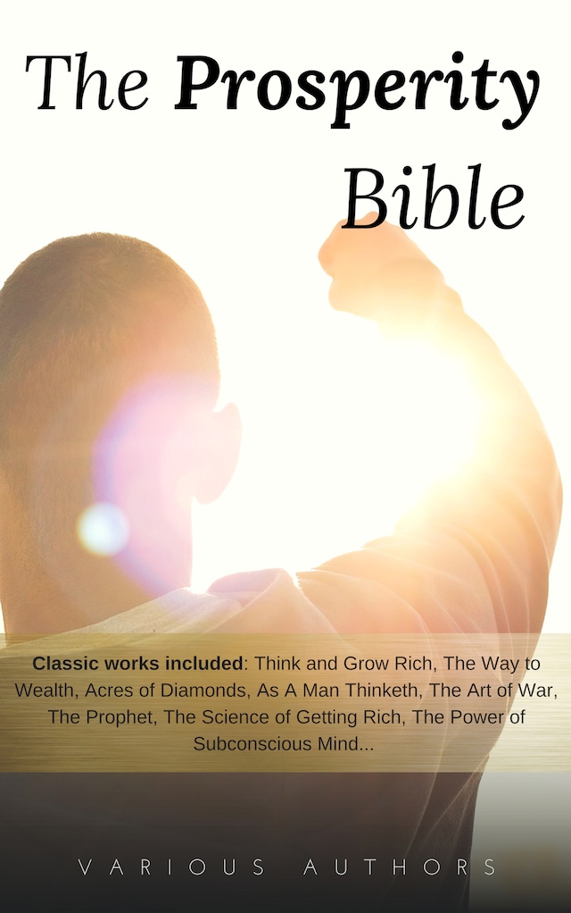 Kirjankansi teokselle The Prosperity Bible: The Greatest Writings of All Time On The Secrets To Wealth And Prosperity