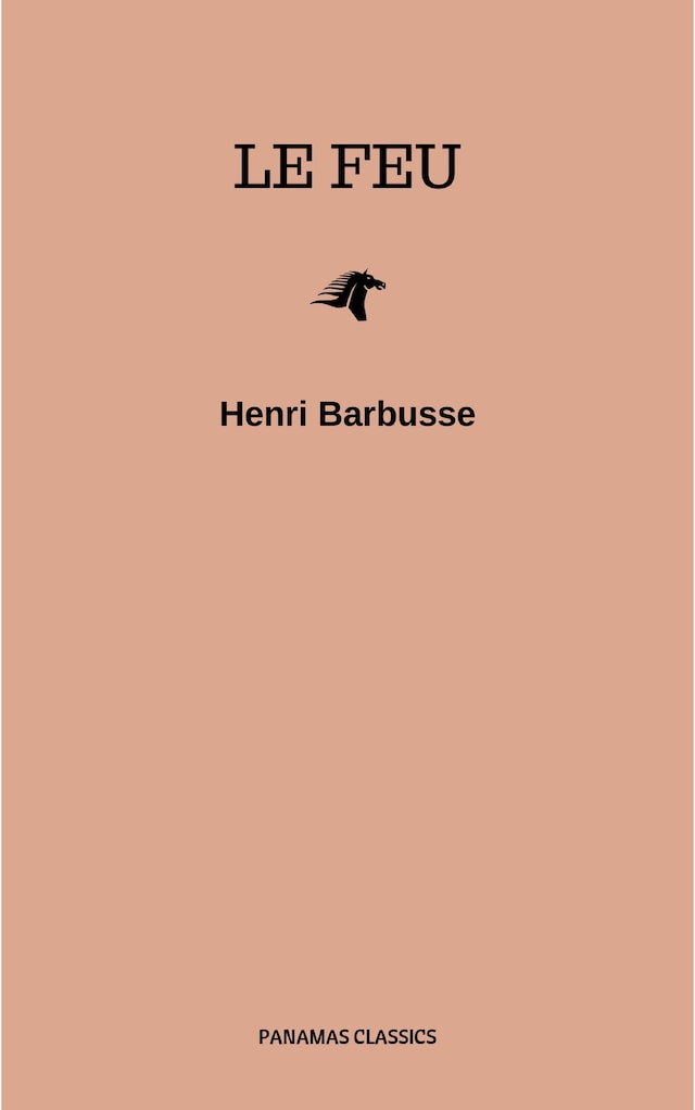 Book cover for Le feu: Journal d'une escouade
