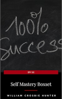Self Mastery Boxset: How to Master Success, Abundance, Wealth, and Happiness
