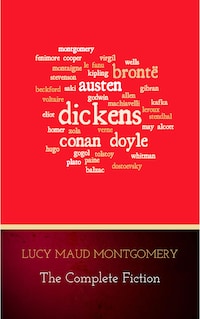 Complete Novels of Lucy Maud Montgomery