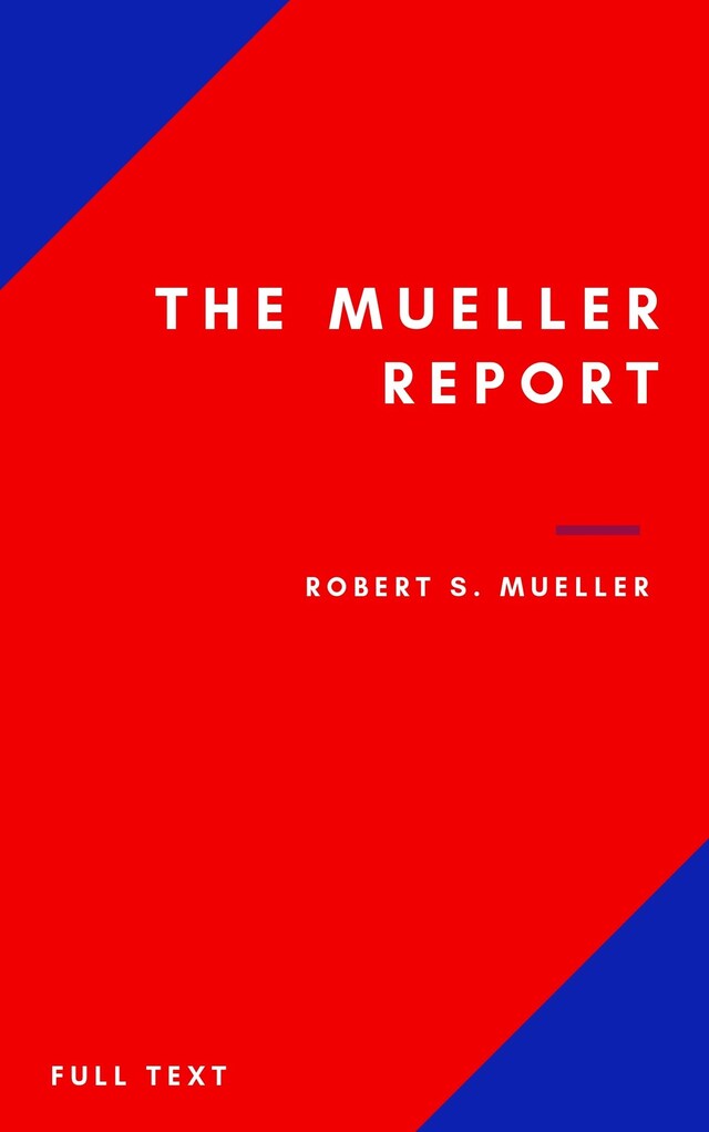 Book cover for The Mueller Report: Part I and Part II and annex. full transcript easy to read