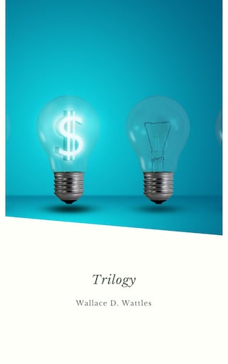 Wallace D. Wattles Trilogy bookCoverFor