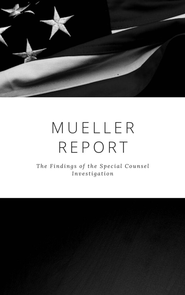 Kirjankansi teokselle The Mueller Report: Complete Report On The Investigation Into Russian Interference In The 2016 Presidential Election