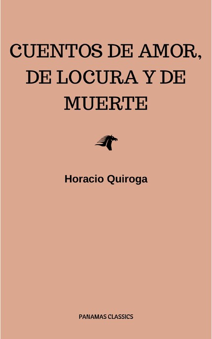 Cuentos De Amor, de locura y de muerte - Horacio Quiroga - E-book - BookBeat