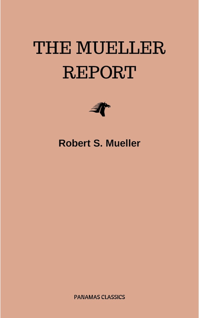 The Mueller Report: Complete Report On The Investigation Into Russian Interference In The 2016 Presidential Election Okładka książki dla The Mueller Report: Complete Report On The Investigation Into Russian Interference In The 2016 Presidential Election