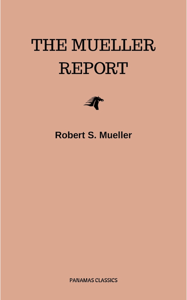 Buchcover für The Mueller Report: Complete Report On The Investigation Into Russian Interference In The 2016 Presidential Election