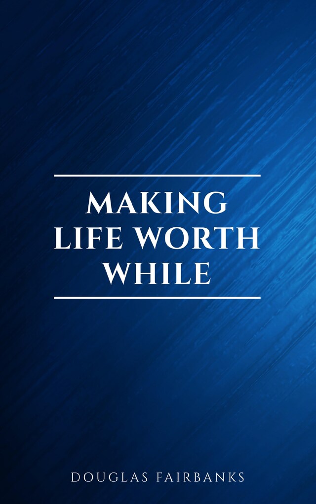 Portada de libro para Making Life Worth While