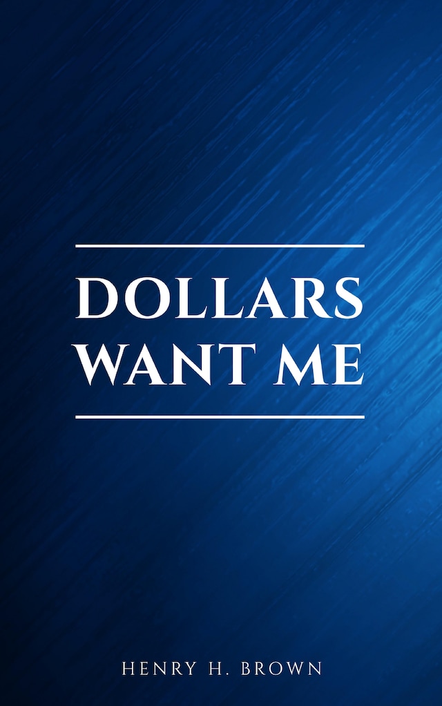 Book cover for Dollars Want Me
