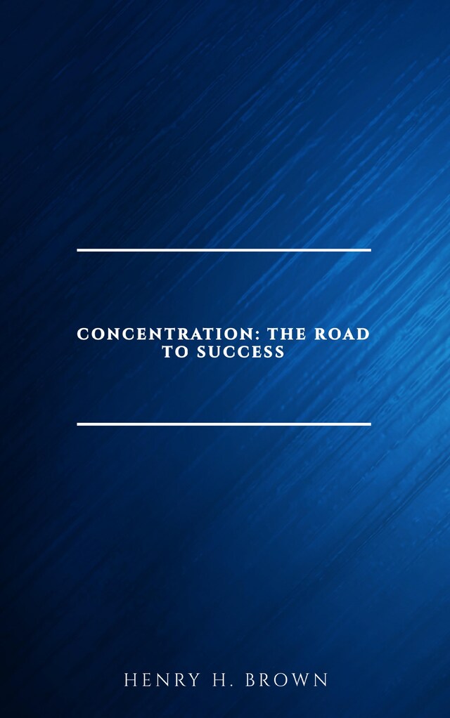 Book cover for Concentration: The Road to Success