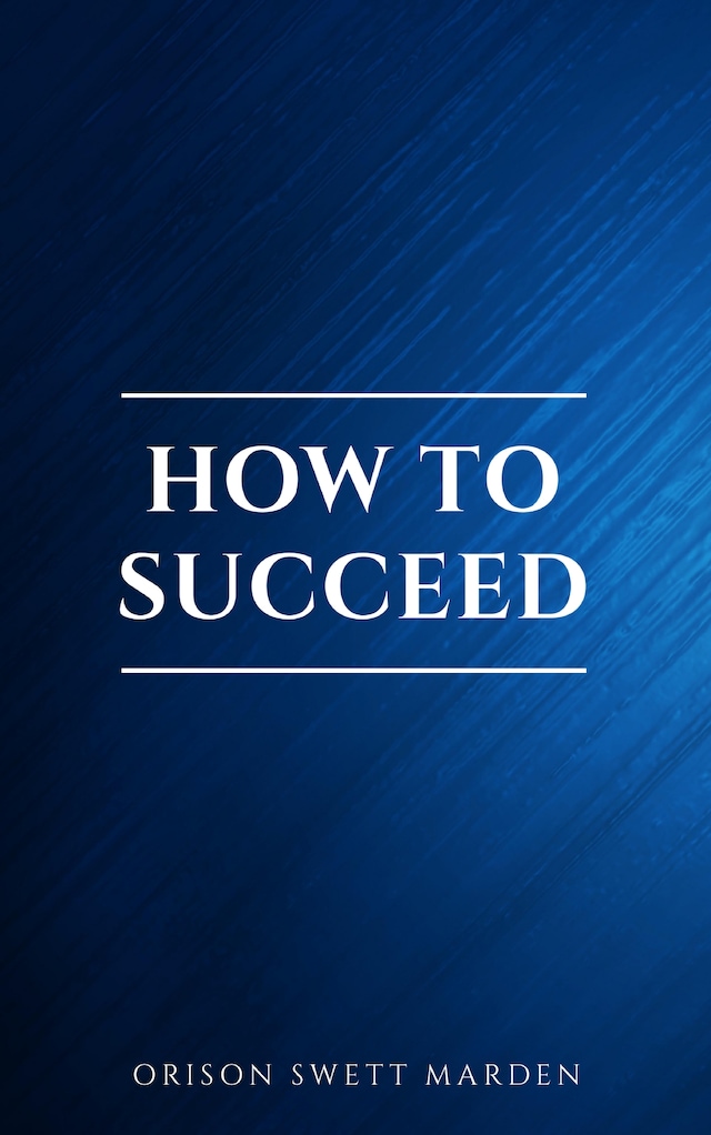 Buchcover für How to Succeed or, Stepping-Stones to Fame and Fortune