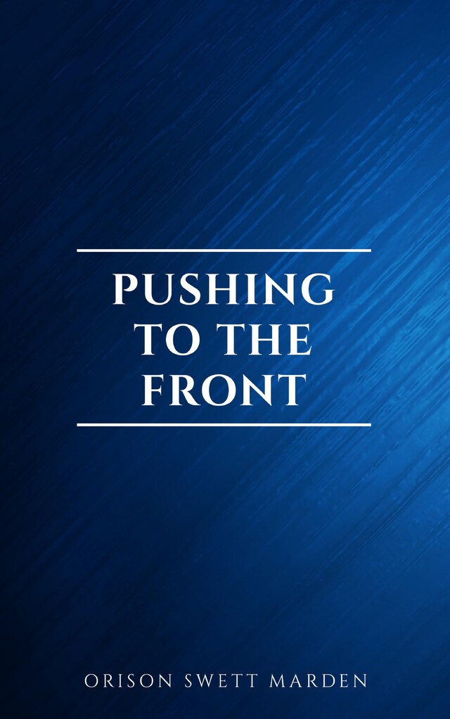 Book cover for Pushing To The Front : Success Under Difficulties