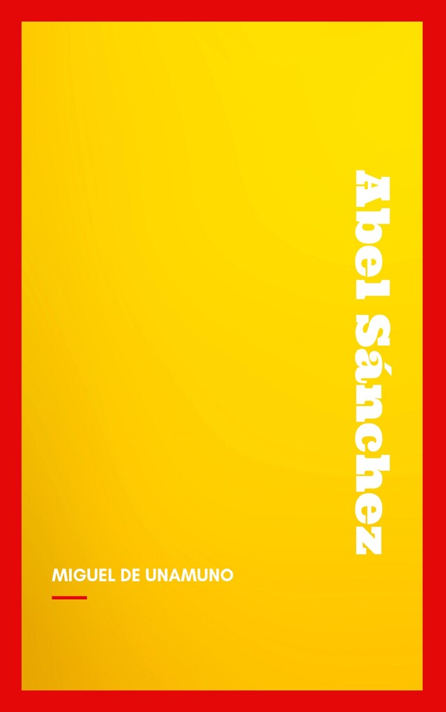 Book cover for Abel Sánchez: Una Historia De Pasión
