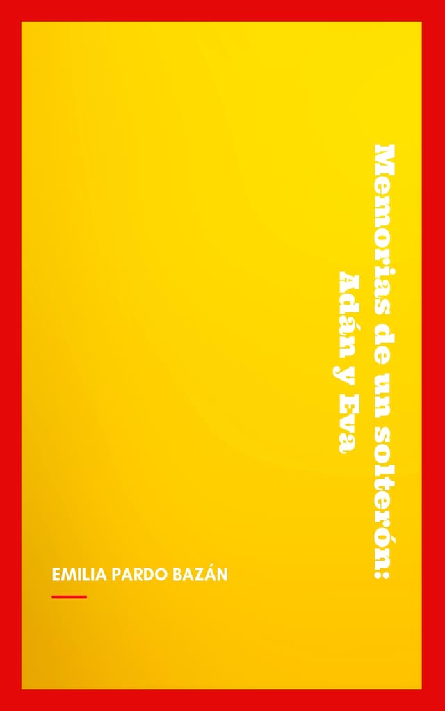 Book cover for Memorias de un solterón: Adán y Eva