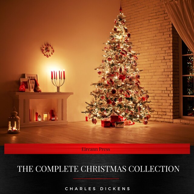 Couverture de livre pour Charles Dickens: The Complete Christmas Collection