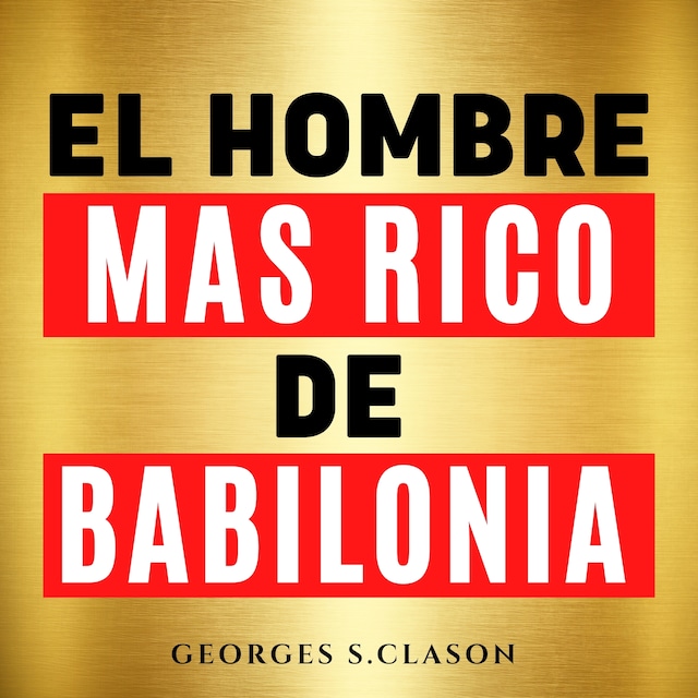 Kirjankansi teokselle El Hombre Mas Rico De Babilonia [The Richest Man in Babylon]