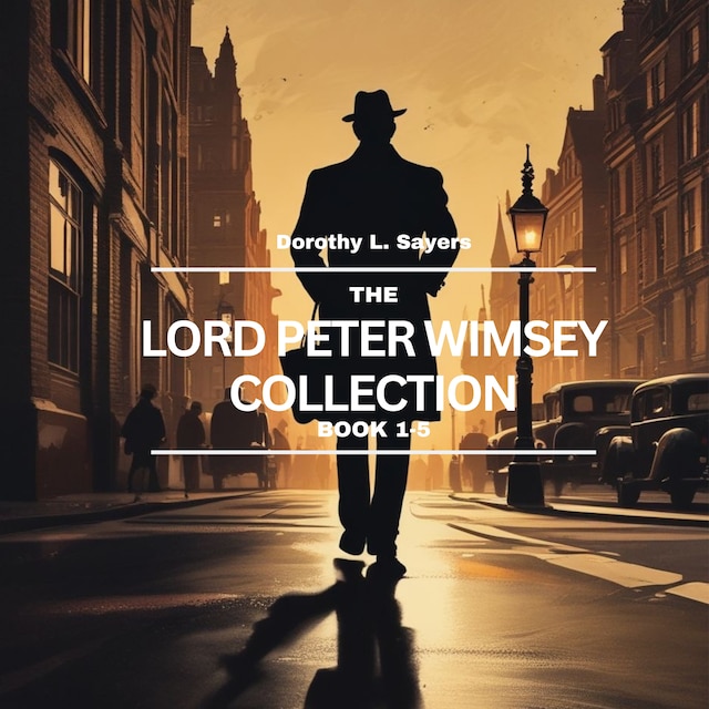 The Lord Peter Wimsey Collection: Books 1-5 Book cover for The Lord Peter Wimsey Collection: Books 1-5