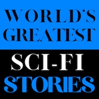 World's Greatest Sci-Fi Stories