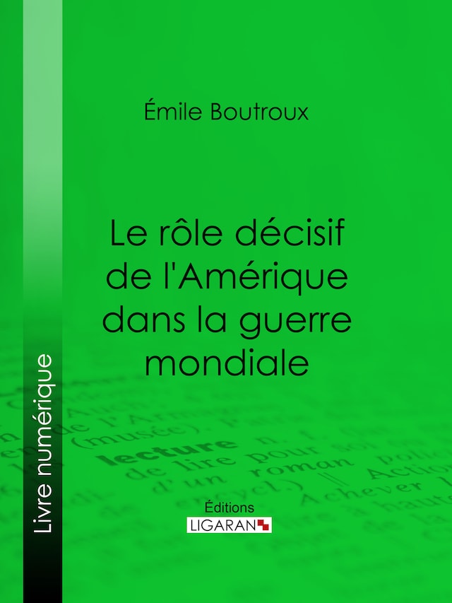 Okładka książki dla Le Rôle décisif de l'Amérique dans la guerre mondiale