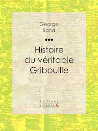 Histoire du véritable Gribouille