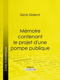 Mémoire contenant le projet d'une pompe publique
