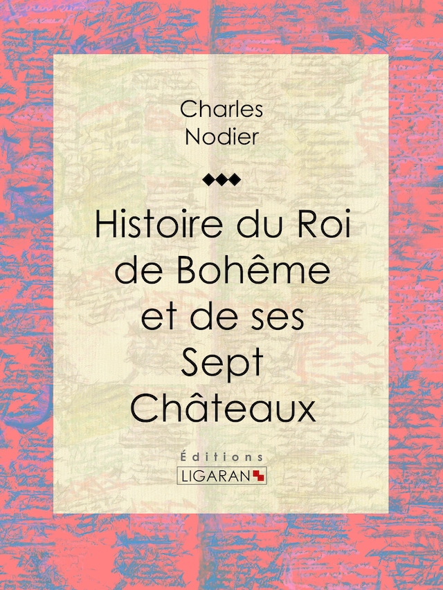 Bokomslag for Histoire du Roi de Bohême et de ses Sept Châteaux