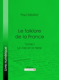 Le Folk-Lore de la France