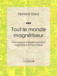 Tout le monde magnétiseur