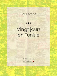 Vingt jours en Tunisie