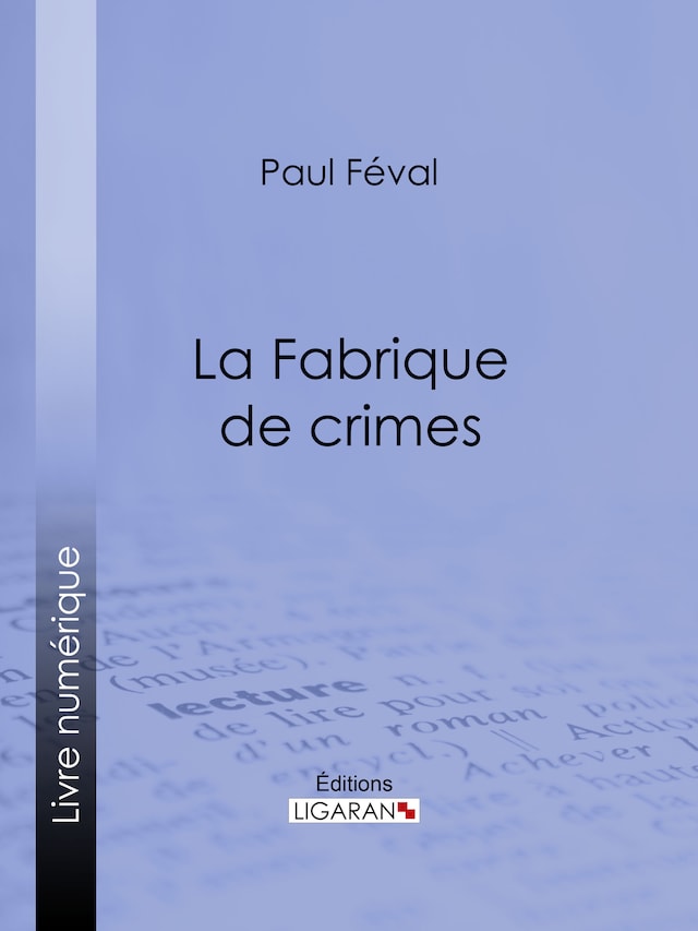 Book cover for La Fabrique de crimes