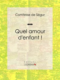 Quel amour d'enfant !