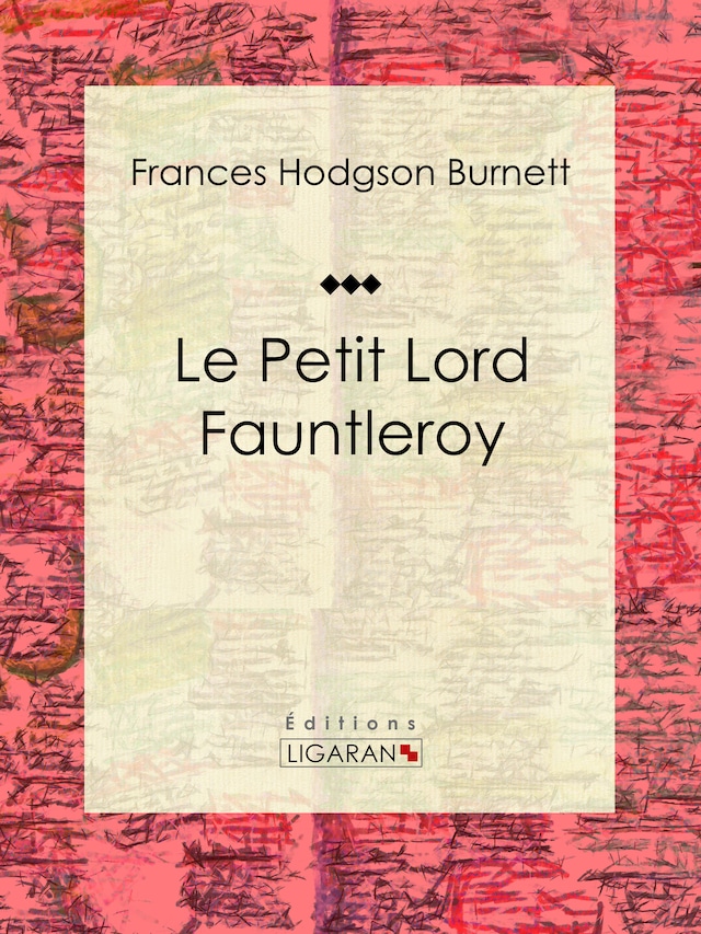 Book cover for Le Petit Lord Fauntleroy