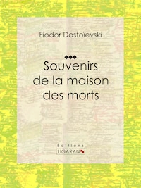 Souvenirs de la Maison des morts