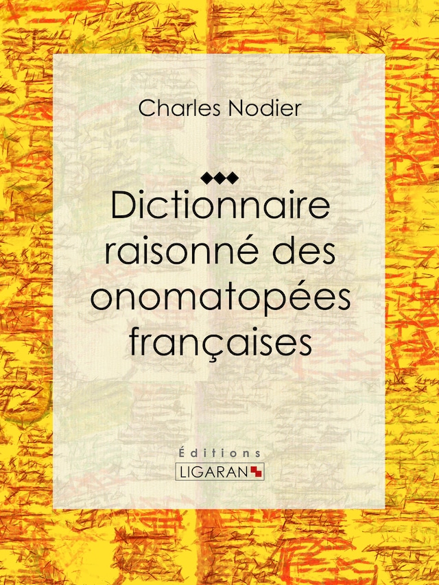 Book cover for Dictionnaire raisonné des onomatopées françaises